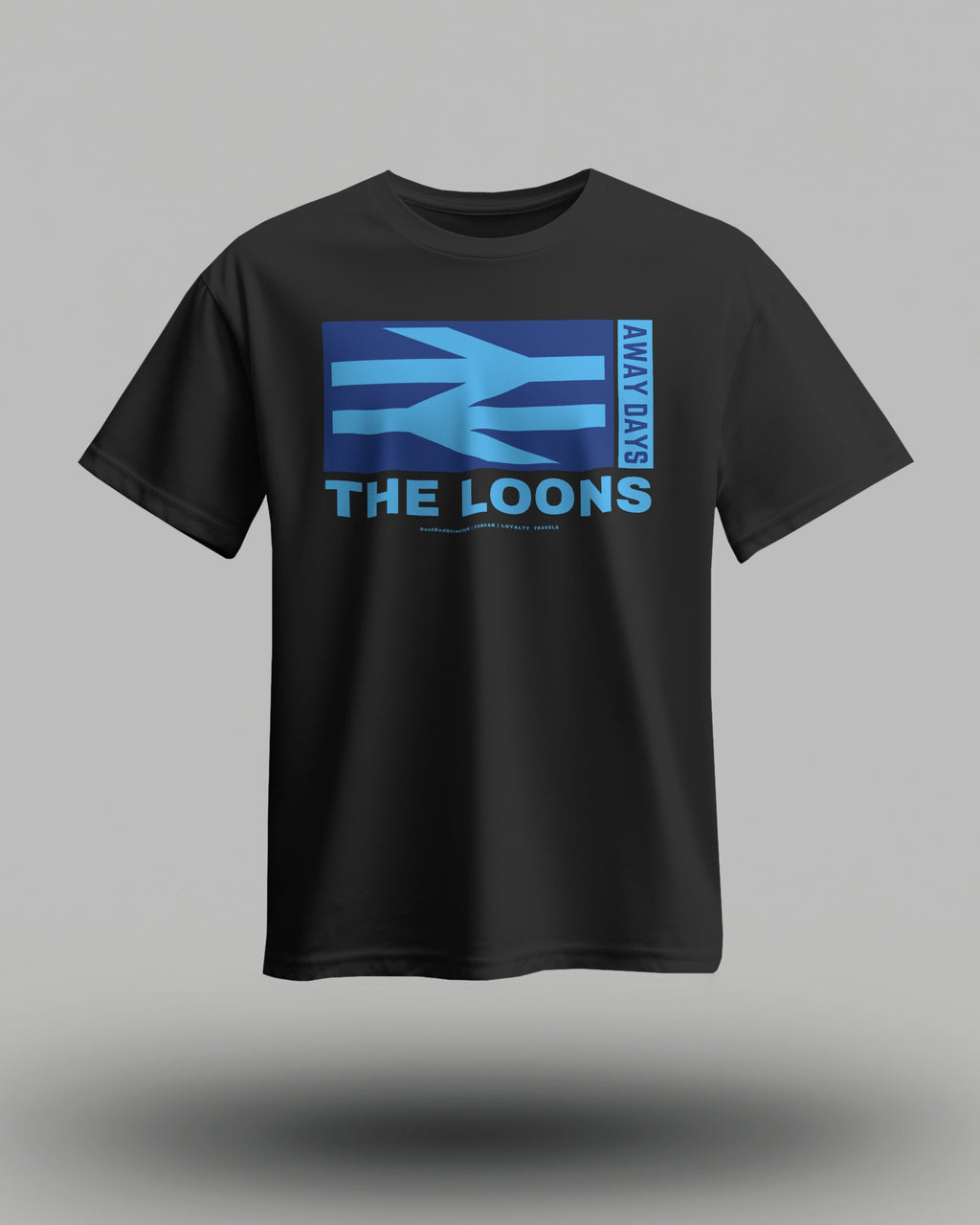 THE LOONS T-Shirt | Forfar | Loyalty Travels