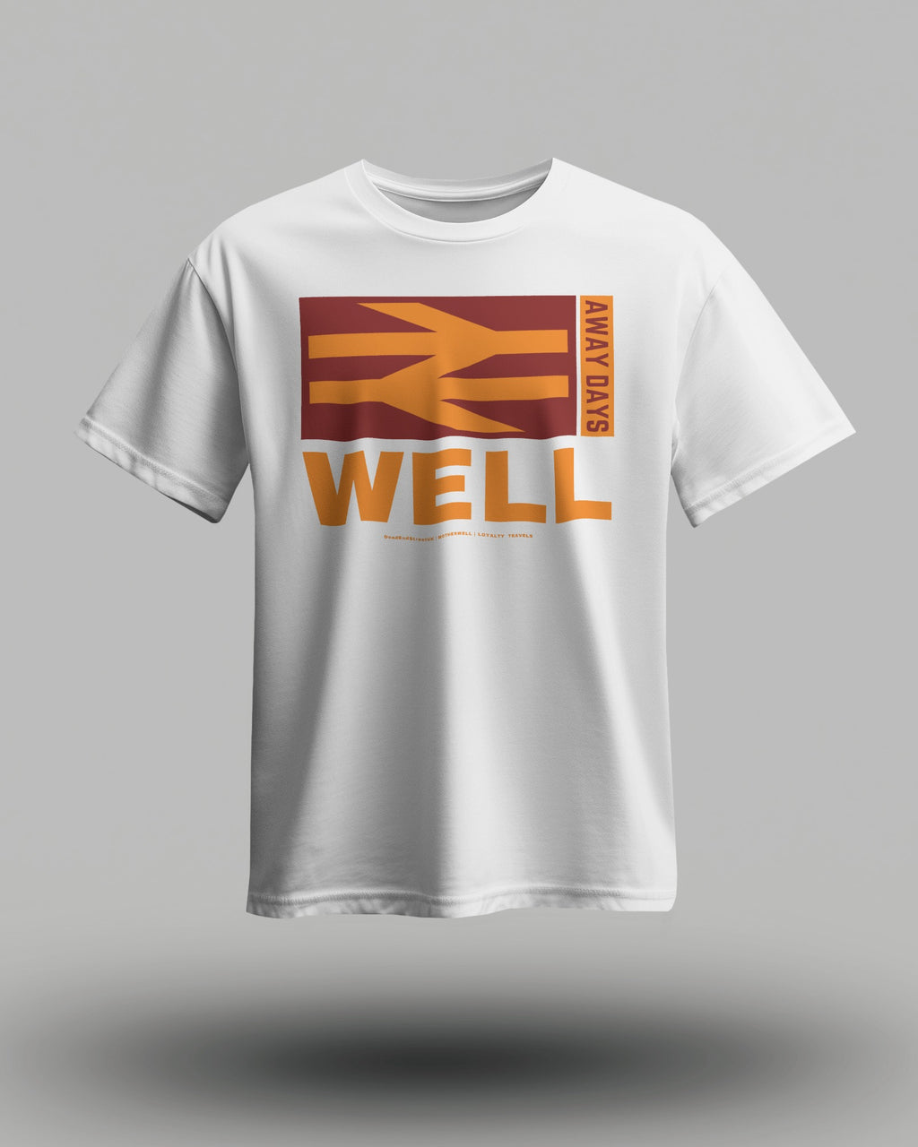 WELL T-Shirt | Motherwell | Loyalty Travels