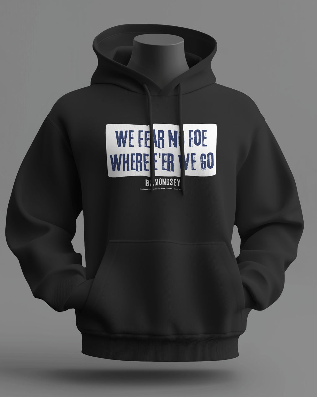 WE FEAR NO FOE WHERE E'ER WE GO Midweight Hoodie | Millwall East London | Till the End